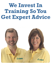 Count on L-com for exceptional customer service and free technical support!